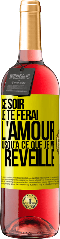 29,95 € Envoi gratuit | Vin rosé Édition ROSÉ Ce soir je te ferai l'amour jusqu'à ce que je me réveille Étiquette Jaune. Étiquette personnalisable Vin jeune Récolte 2024 Tempranillo