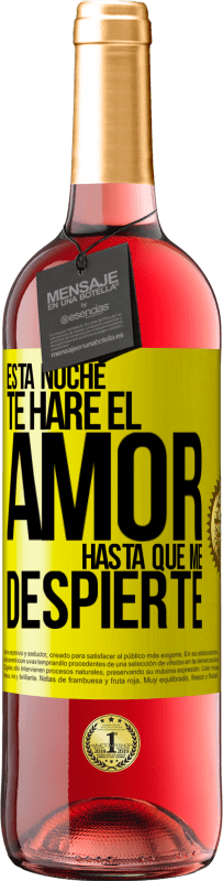 29,95 € Envío gratis | Vino Rosado Edición ROSÉ Esta noche te haré el amor hasta que me despierte Etiqueta Amarilla. Etiqueta personalizable Vino joven Cosecha 2025 Tempranillo