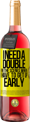 29,95 € 送料無料 | ロゼワイン ROSÉエディション 早起きしなければならないシーンにはダブルが必要です 黄色のラベル. カスタマイズ可能なラベル 若いワイン 収穫 2025 Tempranillo