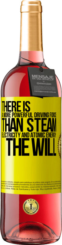 29,95 € Free Shipping | Rosé Wine ROSÉ Edition There is a more powerful driving force than steam, electricity and atomic energy: The will Yellow Label. Customizable label Young wine Harvest 2025 Tempranillo