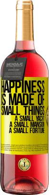 29,95 € Free Shipping | Rosé Wine ROSÉ Edition Happiness is made of small things: a small yacht, a small mansion, a small fortune Yellow Label. Customizable label Young wine Harvest 2024 Tempranillo