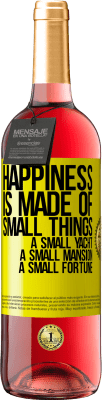 29,95 € Free Shipping | Rosé Wine ROSÉ Edition Happiness is made of small things: a small yacht, a small mansion, a small fortune Yellow Label. Customizable label Young wine Harvest 2025 Tempranillo