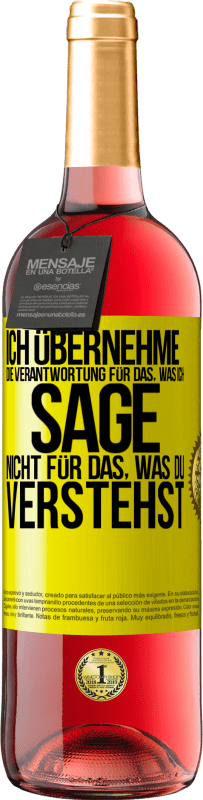 29,95 € Kostenloser Versand | Roséwein ROSÉ Ausgabe Ich übernehme die Verantwortung für das, was ich sage, nicht für das, was du verstehst Gelbes Etikett. Anpassbares Etikett Junger Wein Ernte 2024 Tempranillo