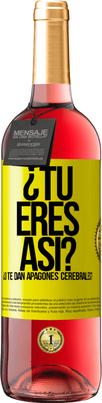 29,95 € Envío gratis | Vino Rosado Edición ROSÉ ¿Tú eres así o te dan apagones cerebrales? Etiqueta Amarilla. Etiqueta personalizable Vino joven Cosecha 2025 Tempranillo