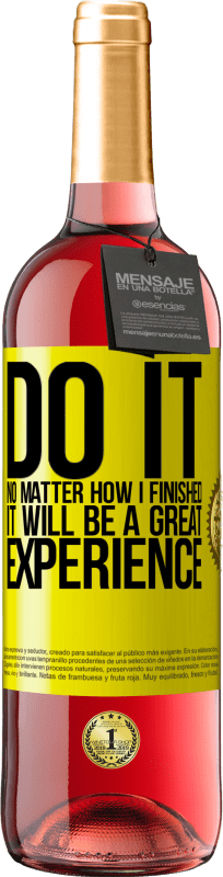 29,95 € Free Shipping | Rosé Wine ROSÉ Edition Do it, no matter how I finished, it will be a great experience Yellow Label. Customizable label Young wine Harvest 2024 Tempranillo