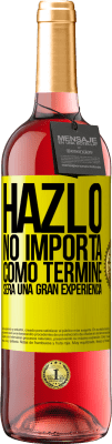 29,95 € Envío gratis | Vino Rosado Edición ROSÉ Hazlo, no importa como terminé, será una gran experiencia Etiqueta Amarilla. Etiqueta personalizable Vino joven Cosecha 2025 Tempranillo