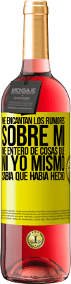 29,95 € Envío gratis | Vino Rosado Edición ROSÉ Me encantan los rumores sobre mí, me entero de cosas que ni yo mismo sabía que había hecho Etiqueta Amarilla. Etiqueta personalizable Vino joven Cosecha 2025 Tempranillo