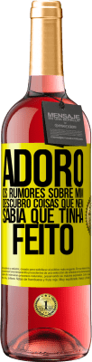 29,95 € Envio grátis | Vinho rosé Edição ROSÉ Adoro os rumores sobre mim, descubro coisas que nem sabia que tinha feito Etiqueta Amarela. Etiqueta personalizável Vinho jovem Colheita 2025 Tempranillo