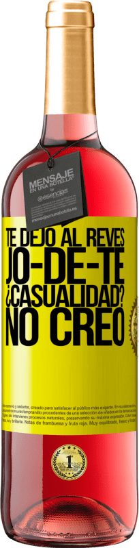 29,95 € Free Shipping | Rosé Wine ROSÉ Edition TE DEJO, al revés, JO-DE-TE ¿Casualidad? No creo Yellow Label. Customizable label Young wine Harvest 2024 Tempranillo