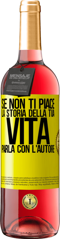 29,95 € Spedizione Gratuita | Vino rosato Edizione ROSÉ Se non ti piace la storia della tua vita, parla con l'autore Etichetta Gialla. Etichetta personalizzabile Vino giovane Raccogliere 2024 Tempranillo