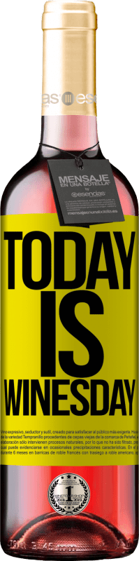 29,95 € Envoi gratuit | Vin rosé Édition ROSÉ Today is winesday! Étiquette Jaune. Étiquette personnalisable Vin jeune Récolte 2025 Tempranillo