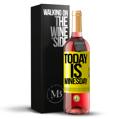 «Today is winesday!» ROSÉ Ausgabe