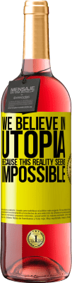 29,95 € Free Shipping | Rosé Wine ROSÉ Edition We believe in utopia because this reality seems impossible Yellow Label. Customizable label Young wine Harvest 2024 Tempranillo