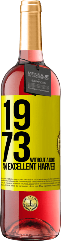 29,95 € Free Shipping | Rosé Wine ROSÉ Edition 1973. Without a doubt, an excellent harvest Yellow Label. Customizable label Young wine Harvest 2024 Tempranillo