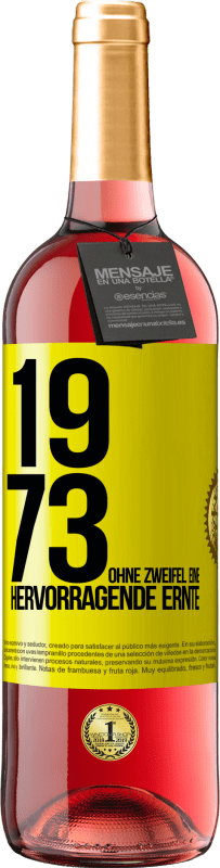 29,95 € Kostenloser Versand | Roséwein ROSÉ Ausgabe 1973. Ohne Zweifel eine hervorragende Ernte Gelbes Etikett. Anpassbares Etikett Junger Wein Ernte 2023 Tempranillo