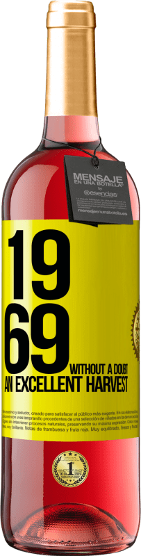 29,95 € Free Shipping | Rosé Wine ROSÉ Edition 1969. Without a doubt, an excellent harvest Yellow Label. Customizable label Young wine Harvest 2025 Tempranillo