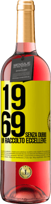 29,95 € Spedizione Gratuita | Vino rosato Edizione ROSÉ 1969. Senza dubbio, un raccolto eccellente Etichetta Gialla. Etichetta personalizzabile Vino giovane Raccogliere 2025 Tempranillo