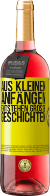 29,95 € Kostenloser Versand | Roséwein ROSÉ Ausgabe Aus kleinen Anfängen entstehen große Geschichten Gelbes Etikett. Anpassbares Etikett Junger Wein Ernte 2023 Tempranillo