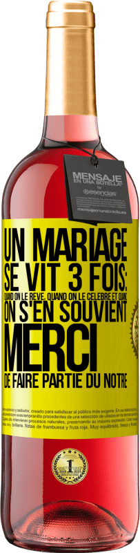 29,95 € Envoi gratuit | Vin rosé Édition ROSÉ Un mariage se vit 3 fois: quand on le rêve, quand on le célèbre et quand on s'en souvient. Merci de faire partie du nôtre Étiquette Jaune. Étiquette personnalisable Vin jeune Récolte 2024 Tempranillo