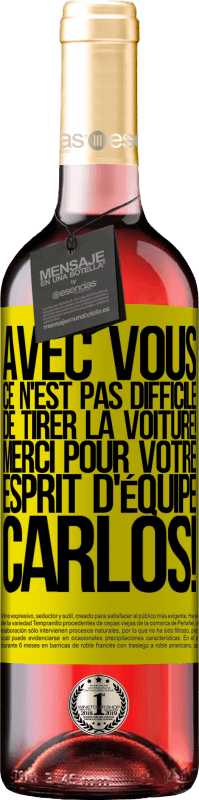 29,95 € Envoi gratuit | Vin rosé Édition ROSÉ Avec toi, c'est facile de montrer l'exemple! Merci pour ton esprit d'équipe, Carlos! Étiquette Jaune. Étiquette personnalisable Vin jeune Récolte 2024 Tempranillo