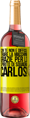 29,95 € Spedizione Gratuita | Vino rosato Edizione ROSÉ Con te non è difficile tirare la macchina! Grazie per lo spirito di squadra Carlos! Etichetta Gialla. Etichetta personalizzabile Vino giovane Raccogliere 2025 Tempranillo