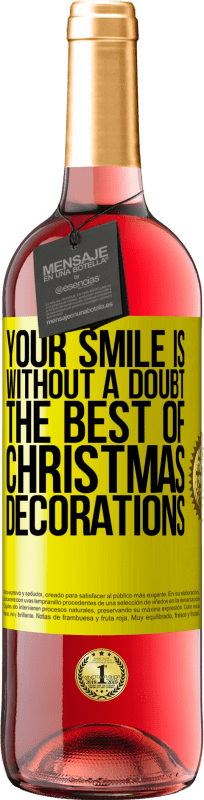 29,95 € Free Shipping | Rosé Wine ROSÉ Edition Your smile is, without a doubt, the best of Christmas decorations Yellow Label. Customizable label Young wine Harvest 2024 Tempranillo