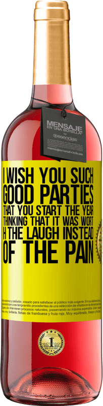 29,95 € 免费送货 | 桃红葡萄酒 ROSÉ版 祝您假期愉快，新的一年开始，您认为值得一笑，而不是痛苦 黄色标签. 可自定义的标签 青年酒 收成 2025 Tempranillo