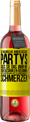 29,95 € Kostenloser Versand | Roséwein ROSÉ Ausgabe Ich wünsche Ihnen so gute Partys, dass Sie das Jahr mit dem Gedanken beginnen, dass es sich gelohnt hat zu lachen, anstatt Gelbes Etikett. Anpassbares Etikett Junger Wein Ernte 2025 Tempranillo