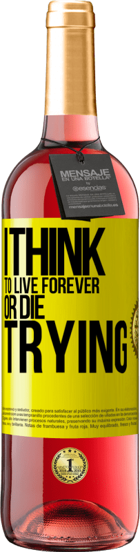 29,95 € Free Shipping | Rosé Wine ROSÉ Edition I think to live forever, or die trying Yellow Label. Customizable label Young wine Harvest 2023 Tempranillo