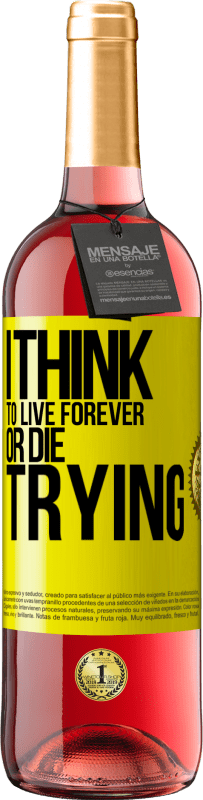 29,95 € Free Shipping | Rosé Wine ROSÉ Edition I think to live forever, or die trying Yellow Label. Customizable label Young wine Harvest 2024 Tempranillo