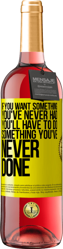 29,95 € 免费送货 | 桃红葡萄酒 ROSÉ版 如果您想要从未有过的事情，则必须做从未有过的事情 黄色标签. 可自定义的标签 青年酒 收成 2025 Tempranillo