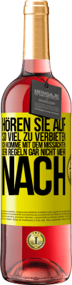 29,95 € Kostenloser Versand | Roséwein ROSÉ Ausgabe Hören Sie auf, so viel zu verbieten, ich komme mit dem Missachten der Regeln gar nicht mehr nach Gelbes Etikett. Anpassbares Etikett Junger Wein Ernte 2023 Tempranillo