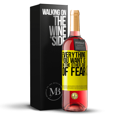 «Everything you want is on the other side of fear» ROSÉ Edition