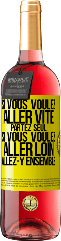 29,95 € Envoi gratuit | Vin rosé Édition ROSÉ Si vous voulez aller vite partez seul. Si vous voulez aller loin allez-y ensemble Étiquette Jaune. Étiquette personnalisable Vin jeune Récolte 2024 Tempranillo