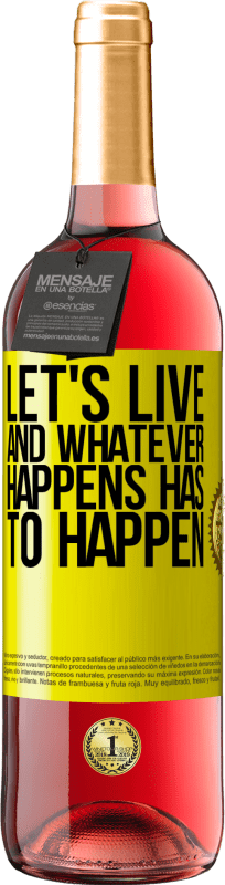 29,95 € Free Shipping | Rosé Wine ROSÉ Edition Let's live. And whatever happens has to happen Yellow Label. Customizable label Young wine Harvest 2024 Tempranillo