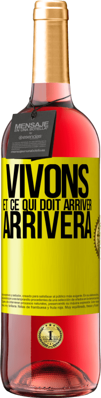 29,95 € Envoi gratuit | Vin rosé Édition ROSÉ Vivons Et ce qui doit arriver, arrivera Étiquette Jaune. Étiquette personnalisable Vin jeune Récolte 2024 Tempranillo