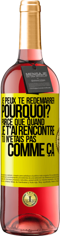 29,95 € Envoi gratuit | Vin rosé Édition ROSÉ Je peux te redémarrer. Pourquoi? Parce que quand je t'ai rencontré tu n'étais pas comme ça Étiquette Jaune. Étiquette personnalisable Vin jeune Récolte 2024 Tempranillo