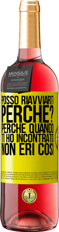 29,95 € Spedizione Gratuita | Vino rosato Edizione ROSÉ posso riavviarti Perché? Perché quando ti ho incontrato non eri così Etichetta Gialla. Etichetta personalizzabile Vino giovane Raccogliere 2025 Tempranillo