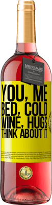 29,95 € Free Shipping | Rosé Wine ROSÉ Edition You, me, bed, cold, wine, hugs. Think about it Yellow Label. Customizable label Young wine Harvest 2024 Tempranillo