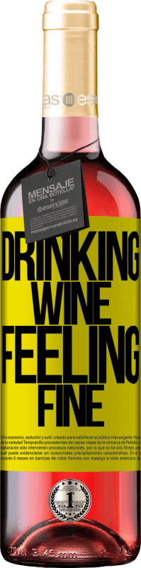 29,95 € Envoi gratuit | Vin rosé Édition ROSÉ Drinking wine, feeling fine Étiquette Jaune. Étiquette personnalisable Vin jeune Récolte 2023 Tempranillo