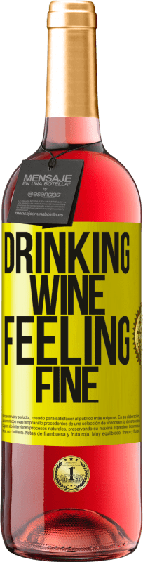 29,95 € Envío gratis | Vino Rosado Edición ROSÉ Drinking wine, feeling fine Etiqueta Amarilla. Etiqueta personalizable Vino joven Cosecha 2023 Tempranillo