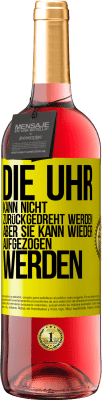 29,95 € Kostenloser Versand | Roséwein ROSÉ Ausgabe Die Uhr kann nicht zurückgedreht werden, aber sie kann wieder aufgezogen werden Gelbes Etikett. Anpassbares Etikett Junger Wein Ernte 2023 Tempranillo