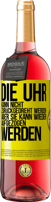 29,95 € Kostenloser Versand | Roséwein ROSÉ Ausgabe Die Uhr kann nicht zurückgedreht werden, aber sie kann wieder aufgezogen werden Gelbes Etikett. Anpassbares Etikett Junger Wein Ernte 2024 Tempranillo