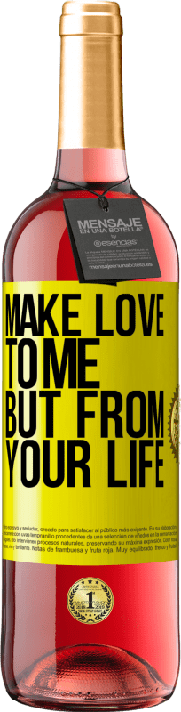 29,95 € Free Shipping | Rosé Wine ROSÉ Edition Make love to me, but from your life Yellow Label. Customizable label Young wine Harvest 2022 Tempranillo