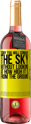 29,95 € Free Shipping | Rosé Wine ROSÉ Edition Today you will conquer the sky, without looking at how high it is from the ground Yellow Label. Customizable label Young wine Harvest 2024 Tempranillo