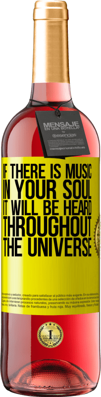 29,95 € Free Shipping | Rosé Wine ROSÉ Edition If there is music in your soul, it will be heard throughout the universe Yellow Label. Customizable label Young wine Harvest 2024 Tempranillo