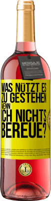 29,95 € Kostenloser Versand | Roséwein ROSÉ Ausgabe Was nützt es zu gestehen, wenn ich nichts bereue? Gelbes Etikett. Anpassbares Etikett Junger Wein Ernte 2023 Tempranillo