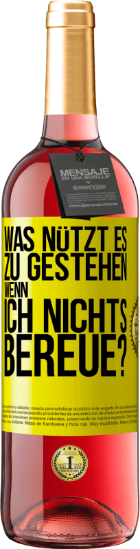 29,95 € Kostenloser Versand | Roséwein ROSÉ Ausgabe Was nützt es zu gestehen, wenn ich nichts bereue? Gelbes Etikett. Anpassbares Etikett Junger Wein Ernte 2024 Tempranillo