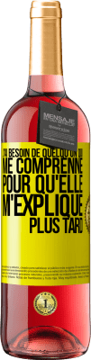 29,95 € Envoi gratuit | Vin rosé Édition ROSÉ J'ai besoin de quelqu'un qui me comprenne. Pour qu'elle m'explique plus tard Étiquette Jaune. Étiquette personnalisable Vin jeune Récolte 2024 Tempranillo