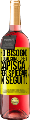 29,95 € Spedizione Gratuita | Vino rosato Edizione ROSÉ Ho bisogno di qualcuno che mi capisca ... Per spiegare in seguito Etichetta Gialla. Etichetta personalizzabile Vino giovane Raccogliere 2024 Tempranillo